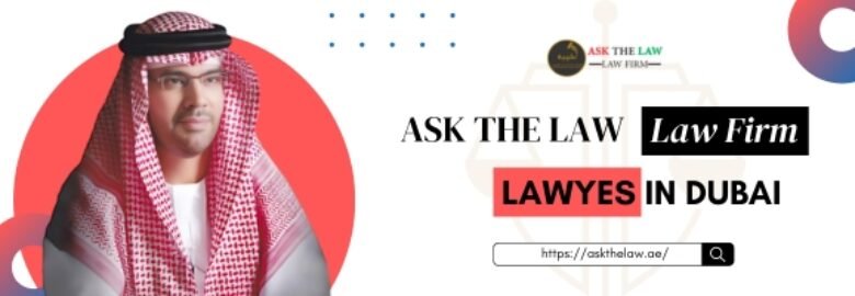 ASK THE LAW – Lawyers & Legal Consultants in Dubai – Debt Collection